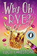 Why Oh Rye?