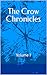 The Crow Chronicles: Volume I
