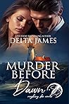 Murder Before Dawn by Delta James