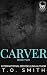 Carver by T.O. Smith
