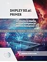 Shipley BD.ai Primer: Introduction to Adopting Artificial Intelligence for Business Development