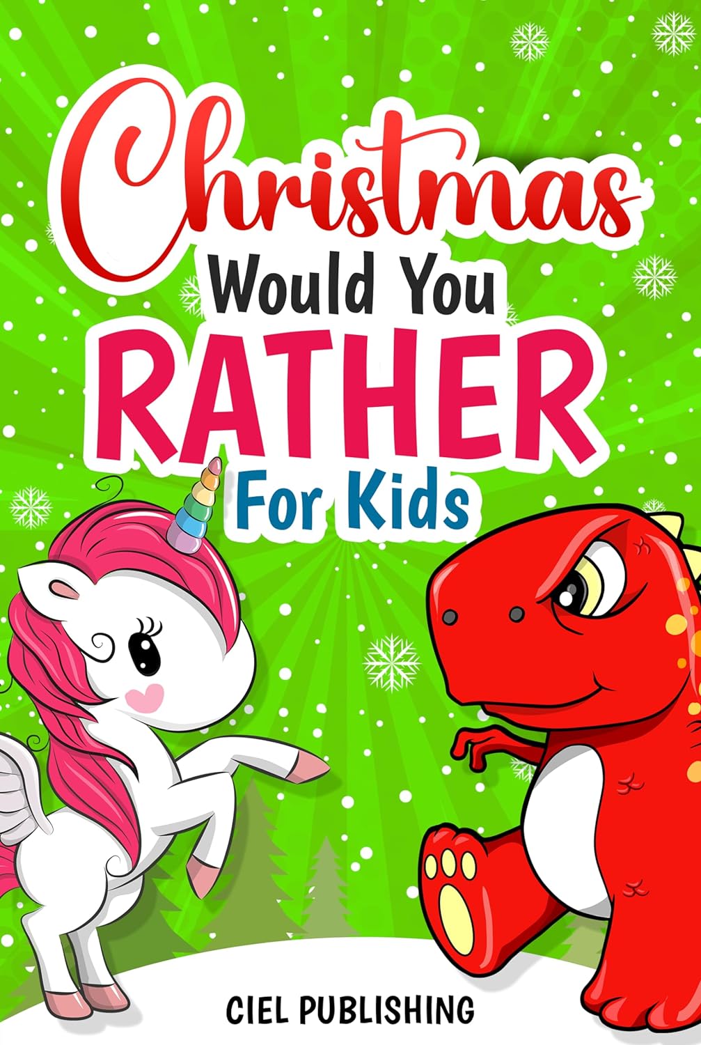 Christmas Would You Rather For Kids: Tree Rex vs Dabbing Unicorn. Christmas Jokes Book For Kids 7+ | Clean Holiday Questions for the Entire Family (Kids Stocking Stuffers for Boys and Girls 1)
