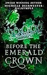 Before the Emerald Crown (The Before . . . Fairy Tale Series)