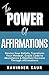 The Power of Affirmations: ...