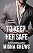 To Keep Her Safe: A Thrilli...
