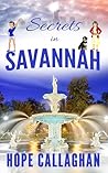 Secrets in Savannah by Hope Callaghan