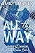 All the Way by Emily Bunney All the Way by Emily Bunney
