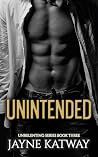 Unintended (Unrelenting #3) Book cover for Unintended (Unrelenting #3)