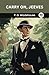 Carry On, Jeeves by P.G. Wodehouse Carry On, Jeeves by P.G. Wodehouse