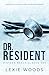 Dr. Resident (Midtown Memorial #1)