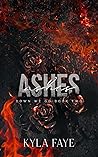 Ashes by Kyla Faye