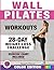 Wall Pilates Workouts: 28-D...