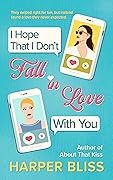 I Hope That I Don't Fall in Love With You