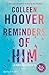 Reminders of Him. La parte migliore di te by Colleen Hoover Reminders of Him. La parte migliore di te by Colleen Hoover