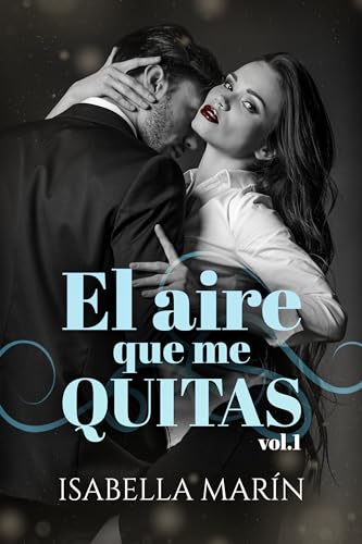 El aire que me quitas (Trilogía Juegos peligrosos #1)