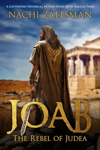 Joab - The Rebel of Judea: A Captivating Historical Fiction Novel Set in Biblical Times (Kindle Edition)