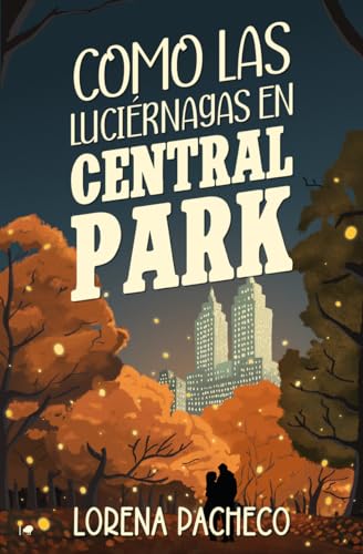 Como las luciérnagas en Central Park (Paperback)