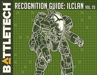 Battletech: Recognition Guide: IlClan Vol. 25