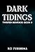 Dark Tidings: Twisted Herit...