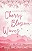 Cherry Blossom Waves: One Year In Wild Mallow Lake (German Edition)
