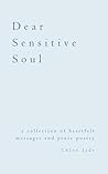 Dear Sensitive Soul Dear Sensitive Soul