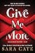 Give Me More by Sara Cate