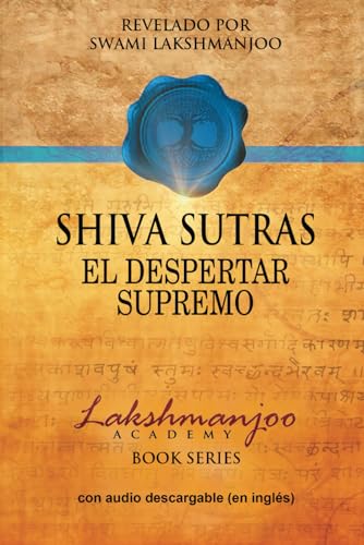 Shiva Sutras: El Despertar Supremo (Spanish Edition)
