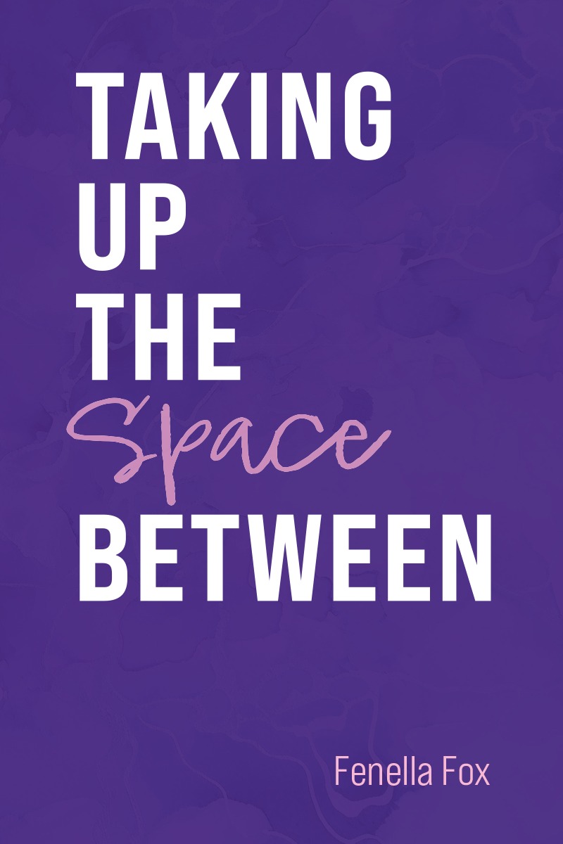 Taking Up The Space Between
