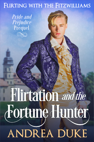 Flirtation and the Fortune Hunter (Flirting with the Fitzwilliams #1)