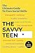 The Savvy Teen: The Ultimat...