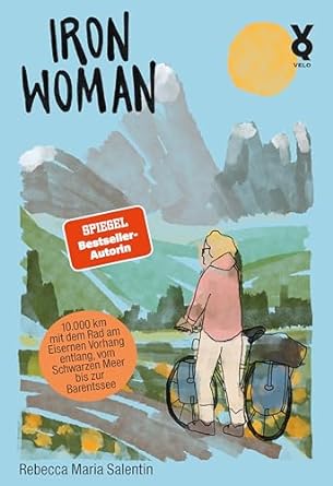 Iron Woman: 10.000 Kilometer mit dem Rad am Eisernen Vorhang entlang vom Schwarzen Meer bis zur Barentssee (German Edition)