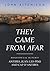 Lolfa They Came from Afar Biographical Sketches Antibes, Juan... by John Aitchison