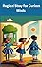 The Enchanted Chronicles: Magical Tales for Curious Minds: 10+stories