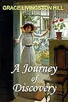 A Journey of Discovery by Grace Livingston Hill