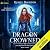 Dragon Crowned (The Dragon of 23rd Street #3)