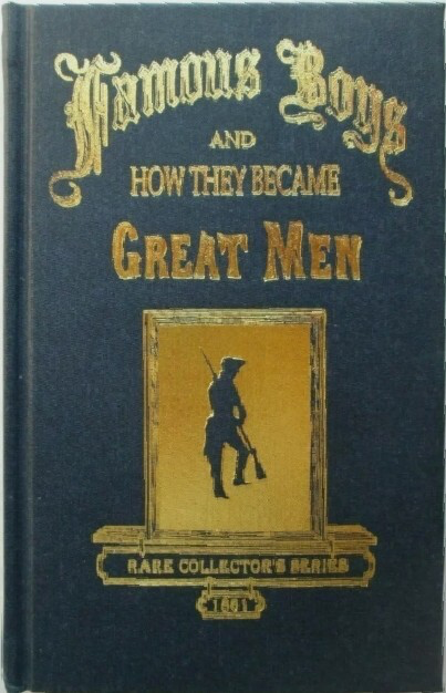 Famous Boys and How They Became Great Men Vol 1