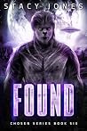 Found (Chosen, #6)