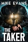 The Taker: A disturbing serial killer novel