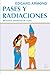 Pases y Radiaciones: Métodos Espíritas de Cura (Spanish Edition)