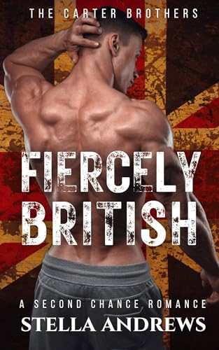 Fiercely British (The Carter Brothers #2)