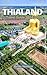 Thailand Travel Guide 2024-...