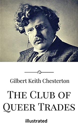 The Club of Queer Trades Gilbert Keith Chesterton illustrated