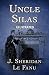 Uncle Silas J. Sheridan Le Fanu illustrated by J. Sheridan Le Fanu
