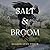 Salt & Broom