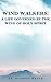 God's Wind Walkers: A Life ...