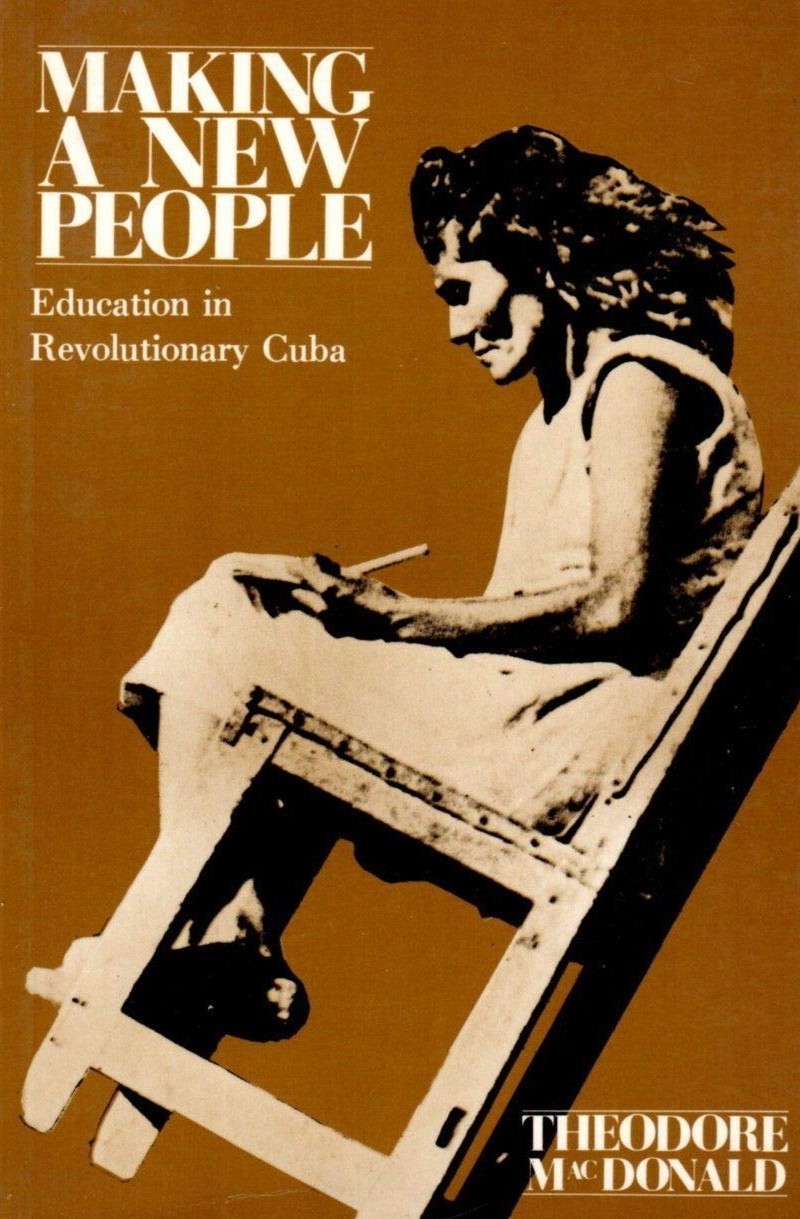Making a New People: Education in Revolutionary Cuba (Paperback)