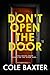 Don't Open The Door by Cole Baxter