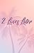 2 Loves Later by Bridget Van Der Eyk