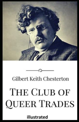 The Club of Queer Trades Gilbert Keith Chesterton illustrated
