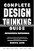Complete Design Thinking Guide for Successful Professionals